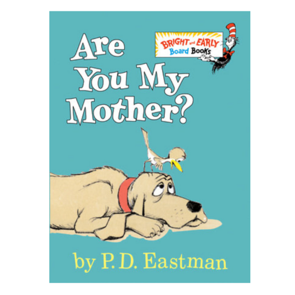 Are You My Mother? Bright And Early Board Books By P. D. Eastman