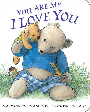 You Are My I Love You (Bear Board Book)