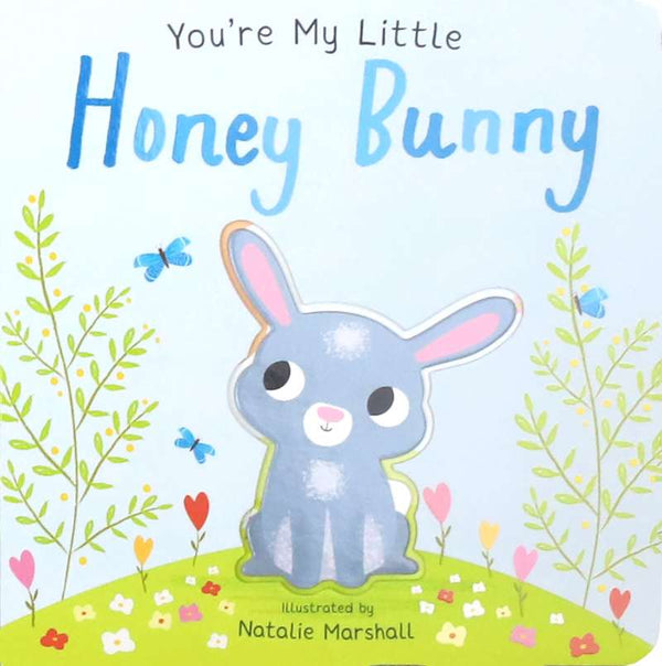 You're My Little Honey Bunny (Board Book)