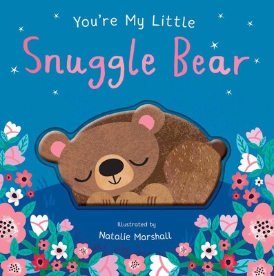 You're My Little Snuggle Bear (Board Book)